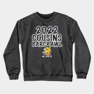 2022 Cousins Barcrawl Two Crewneck Sweatshirt